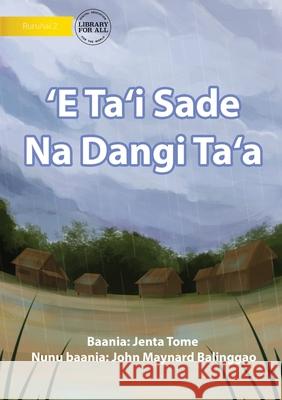 One Week Of Bad Weather - 'E Ta'i Sade Na Dangi Ta'a Jenta Tome John Maynard Balinggao 9781922750860