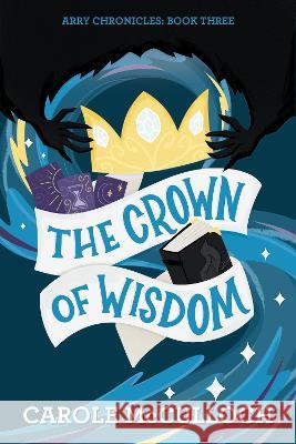 The Crown Of Wisdom Carole McCulloch 9781922751485