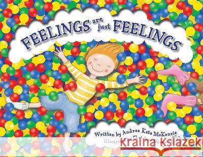 Feelings Are Just Feelings Andrea Kate McKenzie Christina Miesen  9781922751676