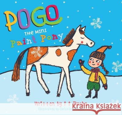 Pogo The Mini Paint Pony T T Roche Christina Miesen  9781922751874 Shawline Publishing Group