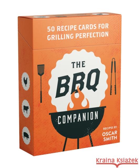 The BBQ Companion: 50 Recipe Cards for Grilling Perfection Smith, Oscar 9781922754370 