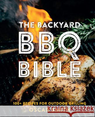 The Backyard BBQ Bible Oscar Smith 9781922754448