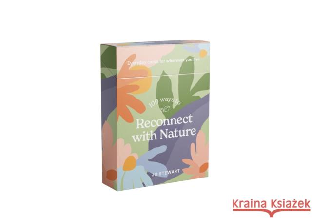 100 Ways to Reconnect with Nature Jo Stewart 9781922754639 Smith Street Books
