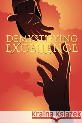 Demystifying Excellence Bryne Dzomba 9781922757319 Ocean Reeve Publishing