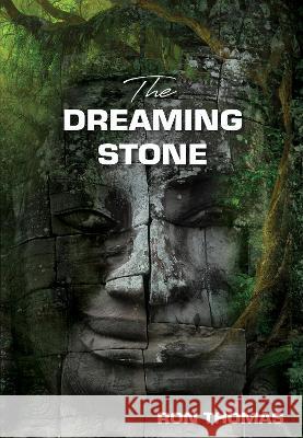 The Dreaming Stone Ron Thomas 9781922757951 Ocean Reeve Publishing