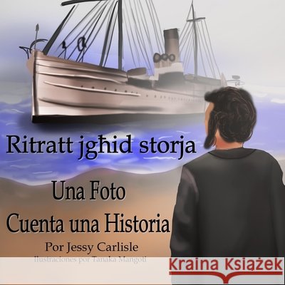 Una foto cuenta una historia (Ritratt jgħid storja): El cuento de los Azzopardi (Ġrajjiet Azzopardi) Jessy Carlisle Tanaka Mangoti Marta F?lez Navarro 9781922758828 Michael Raymond Astle