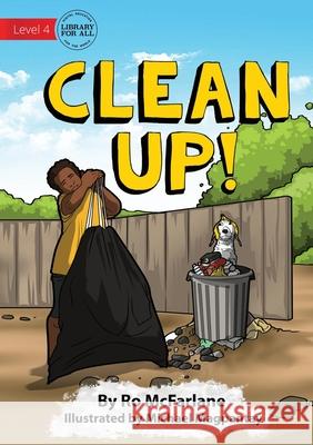 Clean Up Ro McFarlane, Michael Magpantay 9781922763006 Library for All