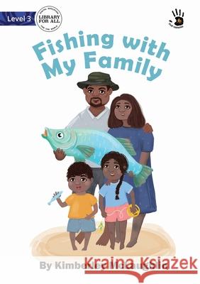 Fishing with My Family - Our Yarning Kimberley McLaughlin, Yulia Zhigulova 9781922763051 Library for All