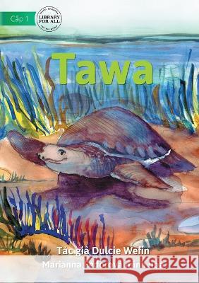 Tawa - Tawa Dulcie Wefin Marianna Fedorova 9781922763471 Library for All