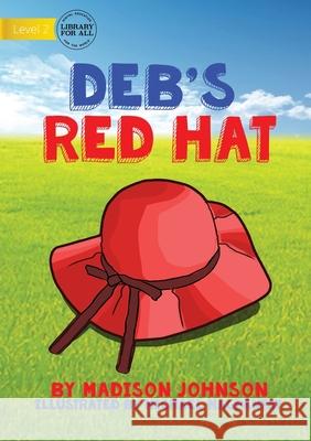 Deb's Red Hat Madison Johnson Michael Magpantay 9781922763518 Library for All