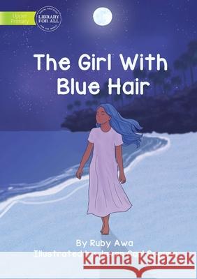 The Girl With Blue Hair Ruby Awa, Jovan Carl Segura 9781922763570