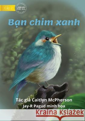 Twiggy - Bạn chim xanh McPherson, Caitlyn 9781922763709 Library for All