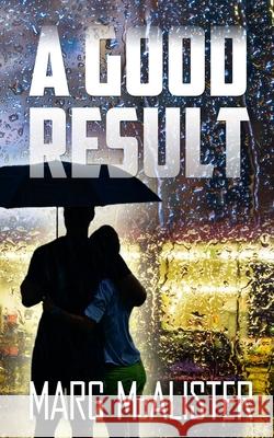 A Good Result Marg McAlister 9781922772985 Blue Gem Publishing