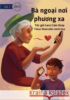 My Grandma Lives Far Away - Bà ngoại nơi phương xa Cain Gray, Lara 9781922780058