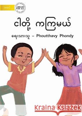 We Dance - ငါတို့ ကကြမယ် Phondy, Phoutthavy 9781922780195 Library for All