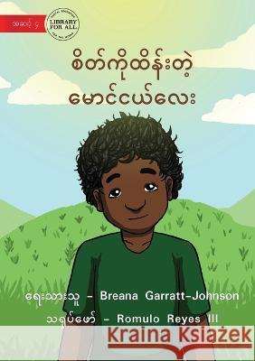 Carl Keeps Calm - စိတ်ကိုထိန်းတဲ့ မောƚ Garratt-Johnson, Breana 9781922780287 Library for All