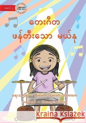 Marni Makes Music - တေးဂီတ ဖန်တီးသော မယ်&# Garratt-Johnson, Breana 9781922780294 Library for All