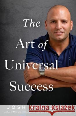 The Art of Universal Success Josh Racioppo 9781922788085 Vivid Publishing