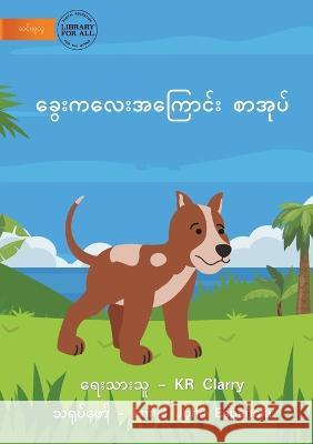 The Dog Book - ခွေးစာအုပ် Clarry, Kr 9781922789853 Library for All