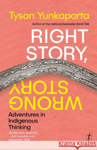 Right Story, Wrong Story Tyson Yunkaporta 9781922790958