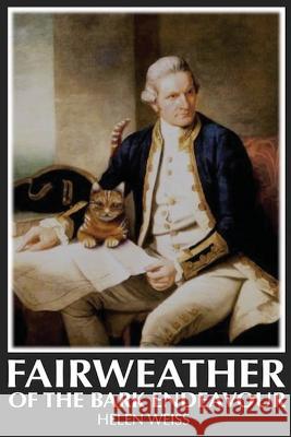 Fairweather Of the Bark Endeavour Helen Weiss 9781922792006 Inspiring Publishers