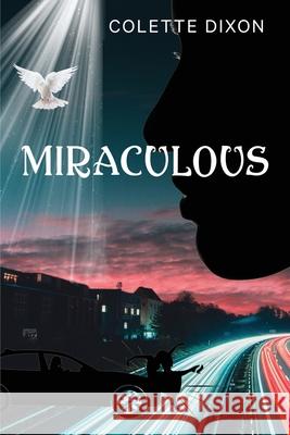 Miraculous Colette Dixon 9781922792877 Australian Self Publishing Group