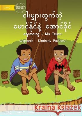 Kee And Kai Go Fishing - ငါးမျှားထွက်တဲ့ မေƞ Teuan 9781922793423 Library for All