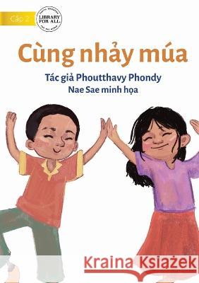 We Dance - Cùng nhảy múa Phondy, Phoutthavy 9781922793706 Library for All