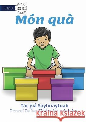 Gifts - Món quà Na, Sayhuaytuab 9781922795397 Library for All