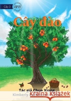 Peach Tree - Cây đào Xiong, Chue 9781922795434