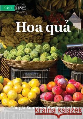 Fruit - Hoa quả Somphou Keoborakoth 9781922795496 Library for All