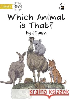 Which Animal is That? - Our Yarning J Owen, Meg Turner 9781922795632 Library for All