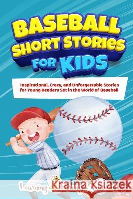 Baseball Short Stories For Kids C Gibbs   9781922805416 Lta Publishing