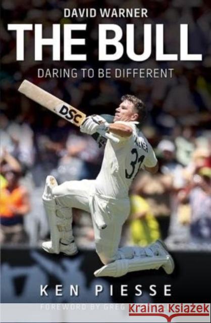 The Bull - David Warner: Daring to be Different  9781922810816 Wilkinson Publishing