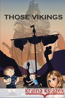 Those Vikings Mike Cooper   9781922812445 Moshpit Publishing