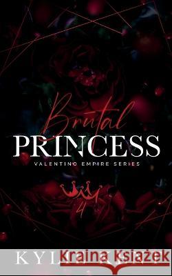 Brutal Princess Kylie Kent 9781922816238 McCartney Industries Pty Ltd