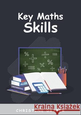 Key Maths Skills Christine R. Draper 9781922819000 Warru Press