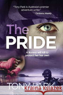 The Pride Tony Park 9781922825056