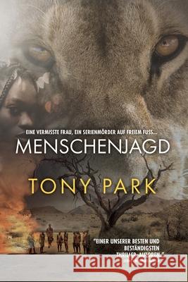 Menschenjagd Tony Park Maya Vo 9781922825247 Ingwe Publishing