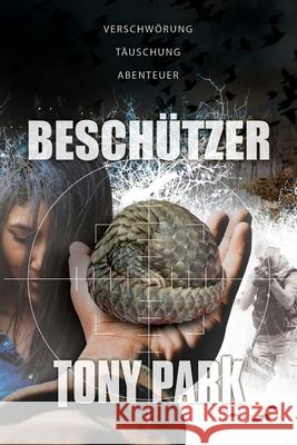 Besch?tzer Tony Park Maya Vo 9781922825339 Ingwe Publishing