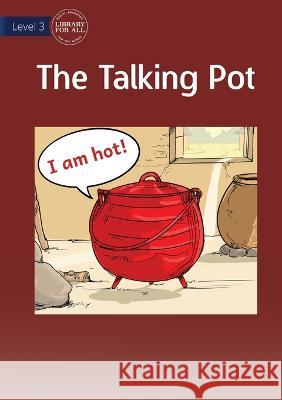 The Talking Pot Usaid Usaid  9781922827081 Library for All