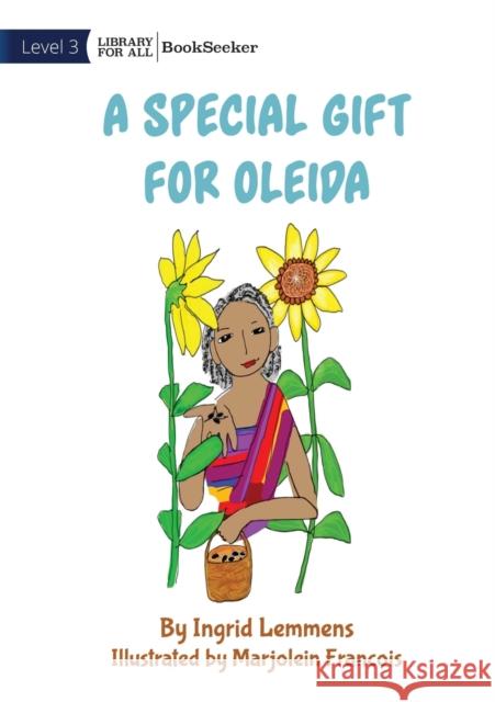 A Special Gift For Oleida Ingrid Lemmens Marjolein Francois  9781922827258