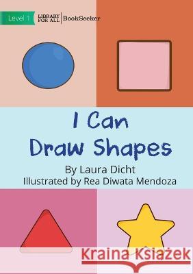 I Can Draw Shapes Laura Dicht   9781922827579 Library for All