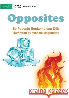 Opposites Pascale Eenkema Van Dijk Marjolein Francois  9781922827746