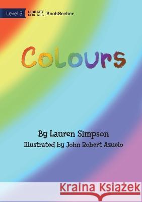 Colours Lauren Simpson Li Arditi  9781922827760 Library for All