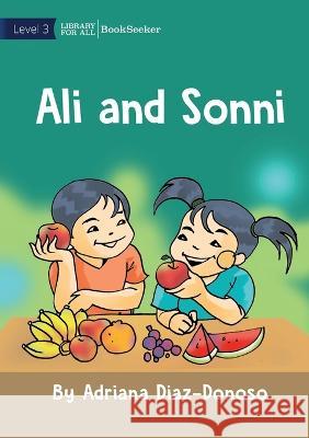 Ali And Sonni Adriana Diaz-Donoso   9781922827784 Library for All