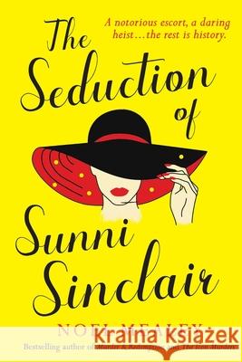 The Seduction of Sunni Sinclair Noel Mealey 9781922830555 Glass House