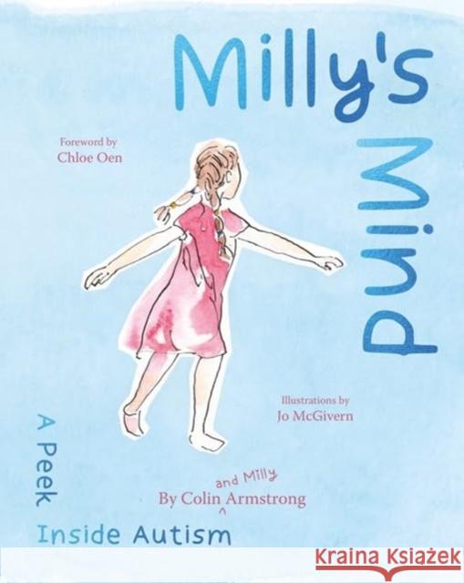 Milly's Mind: A peek inside Autism Milly Armstrong 9781922833167