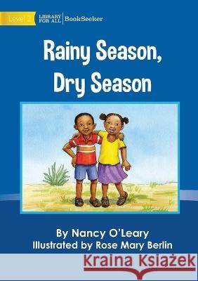 Rainy Season, Dry Season Nancy O'Leary Rose Mary Berlin  9781922835055