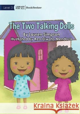 The Two Talking Dolls Rea Diwata Mendoza Lauren Simpson  9781922835130 Library for All